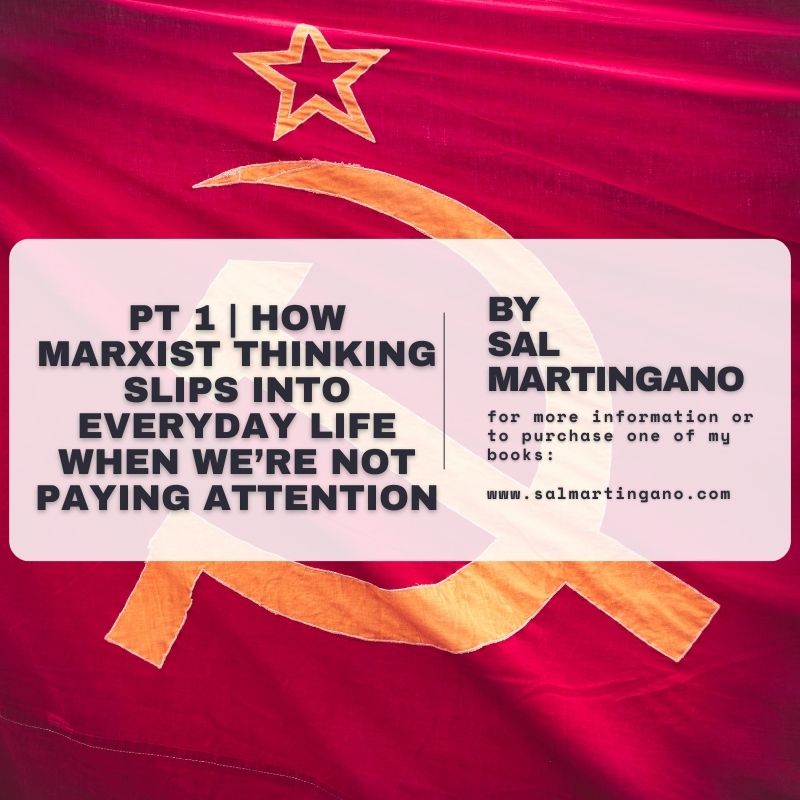 Pt 1 How Marxist Thinking Slips Into Everyday Life When We’re Not Paying Attention-Feature-Image